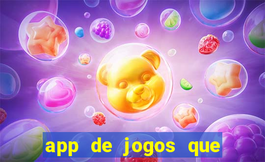 app de jogos que dao dinheiro de verdade